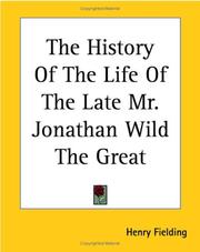 Cover of: The History Of The Life Of The Late Mr. Jonathan Wild The Great by Henry Fielding