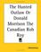 Cover of: The Hunted Outlaw Or Donald Morrison The Canadian Rob Roy
