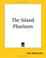 Cover of: The Island Pharisees