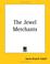 Cover of: The Jewel Merchants