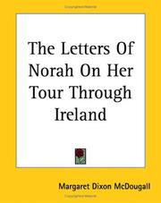 Cover of: The Letters Of Norah On Her Tour Through Ireland by Margaret Dixon McDougall