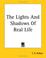 Cover of: The Lights And Shadows Of Real Life