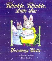 Twinkle, Twinkle Little Star by Rosemary Wells, Jane Taylor