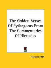 Cover of: The Golden Verses of Pythagoras from the Commentaries of Hierocles by Florence Firth
