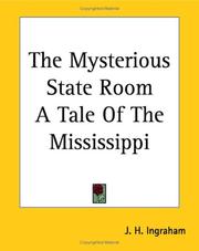 Cover of: The Mysterious State Room A Tale Of The Mississippi by J. H. Ingraham