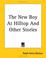 Cover of: The New Boy At Hilltop And Other Stories