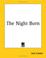 Cover of: The Night Born