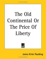 Cover of: The Old Continental Or The Price Of Liberty