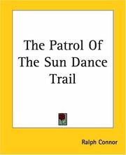 Cover of: The Patrol Of The Sun Dance Trail by Ralph Connor