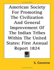Cover of: American Society for Promoting the Civilization and General Improvement of the Indian Tribes Within the United States | S. Converse