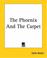 Cover of: The Phoenix And The Carpet