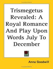 Cover of: Trismegetus Revealed by Anna Goodwill, Anna Goodwill