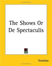 Cover of: The Shows or De Spectaculis by Tertullian