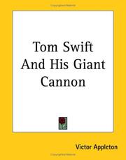 Cover of: Tom Swift And His Giant Cannon | Victor Appleton