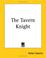 Cover of: The Tavern Knight