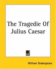 Cover of: The Tragedie Of Julius Caesar by William Shakespeare