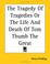 Cover of: The Tragedy Of Tragedies Or The Life And Death Of Tom Thumb The Great