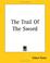 Cover of: The Trail Of The Sword