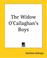 Cover of: The Widow O'callaghan's Boys