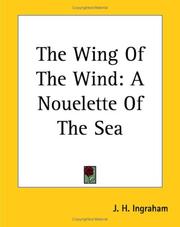Cover of: The Wing Of The Wind: A Nouelette Of The Sea