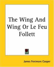 Cover of: The Wing And Wing Or Le Feu Follett by James Fenimore Cooper
