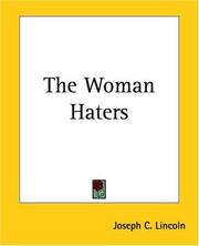 Cover of: The Woman Haters by Joseph Crosby Lincoln