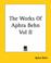 Cover of: The Works Of Aphra Behn Vol II