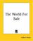 Cover of: The World For Sale