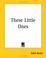 Cover of: These Little Ones
