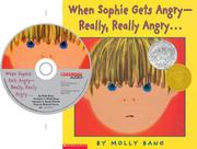 Cover of: When Sophie Gets Angry--Really, Really Angry... by Molly Bang