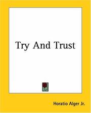 Cover of: Try And Trust by Horatio Alger, Jr.