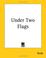 Cover of: Under Two Flags