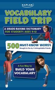 Cover of: Vocabulary Field Trip: A Grade-Raising Dictionary For Students Ages 9-12