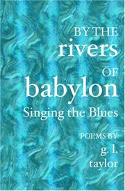 Cover of: BY THE RIVERS OF BABYLON, Singing the Blues | G. L. Taylor