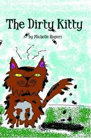 Cover of: The Dirty Kitty by Michelle Rogers