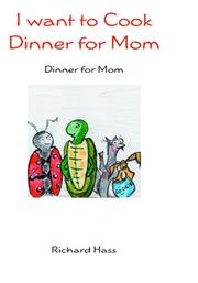 Cover of: I want to Cook Dinner for Mom: Dinner for Mom