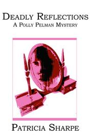 Cover of: Deadly Reflections: A Polly Pelman Mystery
