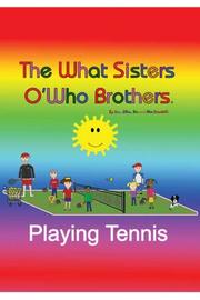 Cover of: Playing Tennis: The What Sisters - O Who Brothers