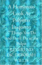 Cover of: A Humorous Look At Pulpitter Etiquette: 7 Things You Do And Don't Do in the Pulpit