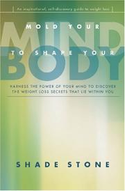 Cover of: Mold Your Mind To Shape Your Body | Shade Stone & Jeff Van Dongen