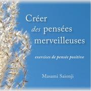 Cover of: Créer des pensées merveilleuses.