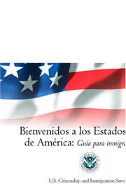 Cover of: Bienvenidos a los Estados Unidos de America: Guia para inmigrantes nuevos