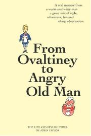 Cover of: From Ovaltiney to Angry Old Man: The Life and Times of John Taylor