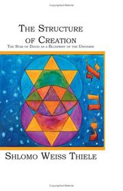 Cover of: The Structure of Creation: The Star of David as a Blueprint of the Universe