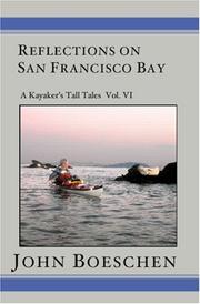 Cover of: Reflections on San Francisco Bay: A Kayaker' Tall Tales: Vol. VI