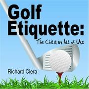 Cover of: Golf Etiquette: The Child in All of Us