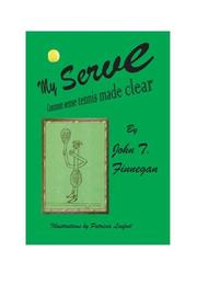 Cover of: My Serve  Common sense tennis made clear: DVD Included