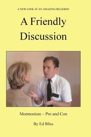 Cover of: A Friendly Discussion: Mormonism - Pro and Con