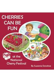 Cover of: Cherries Can Be Fun