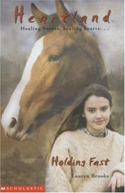 Cover of: Holding Fast (Heartland) by Lauren Brooke
